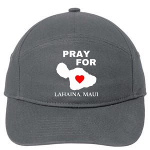 Pray For Lahaina Maui Hawaii Strong Gift Wildfire Support 7-Panel Snapback Hat