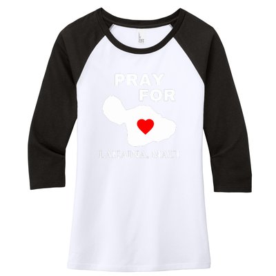 Pray For Lahaina Maui Hawaii Strong Gift Wildfire Support Women's Tri-Blend 3/4-Sleeve Raglan Shirt