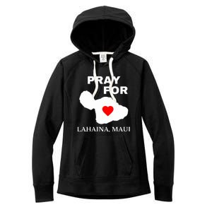 Pray For Lahaina Maui Wildfire Lahaina Gift Women's Fleece Hoodie