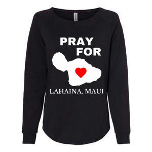 Pray For Lahaina Maui Wildfire Lahaina Gift Womens California Wash Sweatshirt