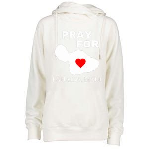 Pray For Lahaina Maui Wildfire Lahaina Gift Womens Funnel Neck Pullover Hood