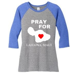 Pray For Lahaina Maui Wildfire Lahaina Gift Women's Tri-Blend 3/4-Sleeve Raglan Shirt