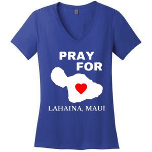 Pray For Lahaina Maui Wildfire Lahaina Gift Women's V-Neck T-Shirt