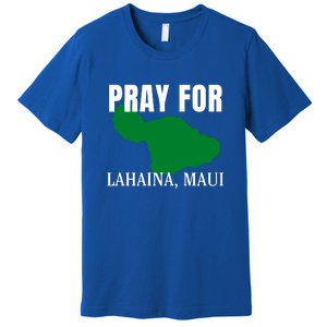 Pray For Lahaina Wildfire Support Gift Premium T-Shirt