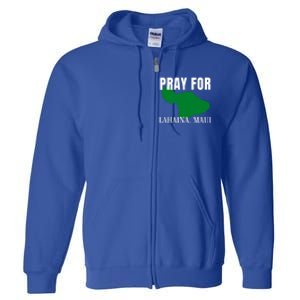 Pray For Lahaina Wildfire Support Gift Full Zip Hoodie