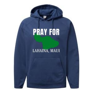 Pray For Lahaina Wildfire Support Gift Performance Fleece Hoodie