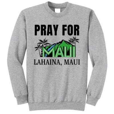 Pray For Lahaina Maui Hawaii Strong Wildfire Support Sweatshirt