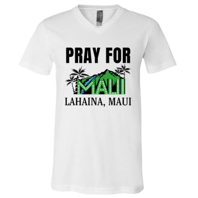 Pray For Lahaina Maui Hawaii Strong Wildfire Support V-Neck T-Shirt