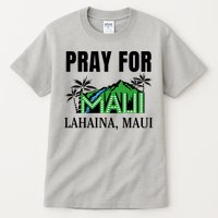 Pray For Lahaina Maui Hawaii Strong Wildfire Support  Strong Maui Tall T-Shirt