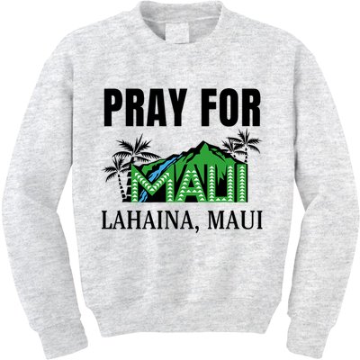 Pray For Lahaina Maui Hawaii Strong Wildfire Support  Strong Maui Kids Sweatshirt
