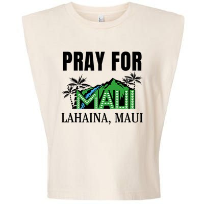 Pray For Lahaina Maui Hawaii Strong Wildfire Support  Strong Maui Garment-Dyed Women's Muscle Tee