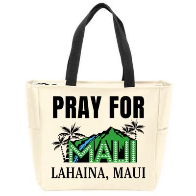 Pray For Lahaina Maui Hawaii Strong Wildfire Support  Strong Maui Zip Tote Bag