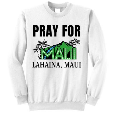 Pray For Lahaina Maui Hawaii Strong Wildfire Support  Strong Maui Sweatshirt