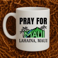 Pray For Lahaina Maui Hawaii Strong Wildfire Support  Strong Maui Mug