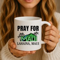 Pray For Lahaina Maui Hawaii Strong Wildfire Support  Strong Maui Mug