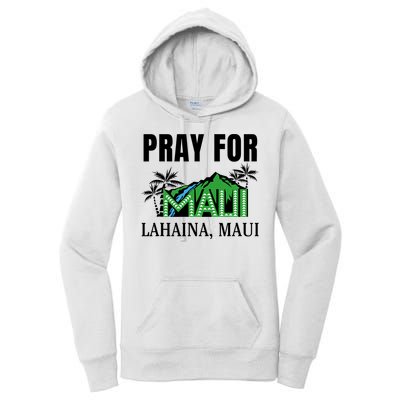 Pray For Lahaina Maui Hawaii Strong Wildfire Support  Strong Maui Women's Pullover Hoodie
