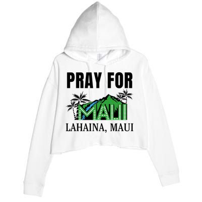 Pray For Lahaina Maui Hawaii Strong Wildfire Support  Strong Maui Crop Fleece Hoodie