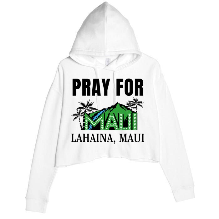 Pray For Lahaina Maui Hawaii Strong Wildfire Support  Strong Maui Crop Fleece Hoodie