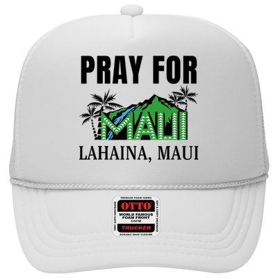 Pray For Lahaina Maui Hawaii Strong Wildfire Support  Strong Maui Trucker Hat