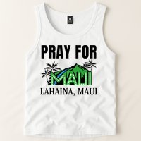 Pray For Lahaina Maui Hawaii Strong Wildfire Support  Strong Maui Tank Top