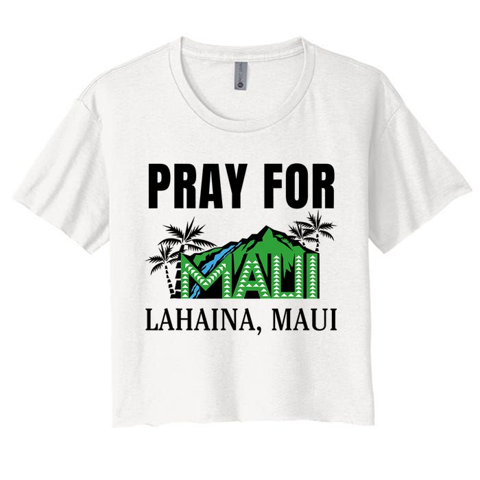 Pray For Lahaina Maui Hawaii Strong Wildfire Support  Strong Maui Crop Top