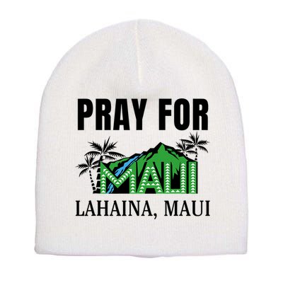 Pray For Lahaina Maui Hawaii Strong Wildfire Support  Strong Maui Short Acrylic Beanie