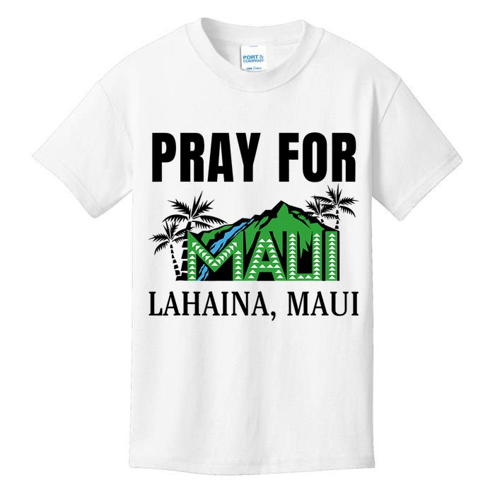 Pray For Lahaina Maui Hawaii Strong Wildfire Support  Strong Maui Kids T-Shirt
