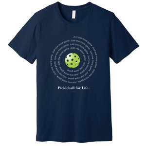 Pickleball For Life One More Game Spiral Premium T-Shirt