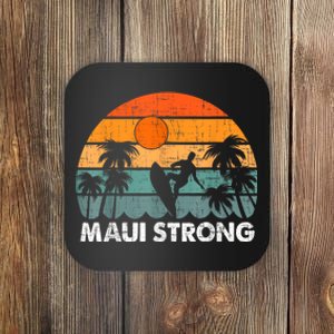 Pray For Maui Hawaii Strong Maui Coaster