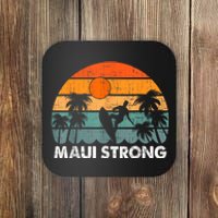 Pray For Maui Hawaii Strong Maui Coaster