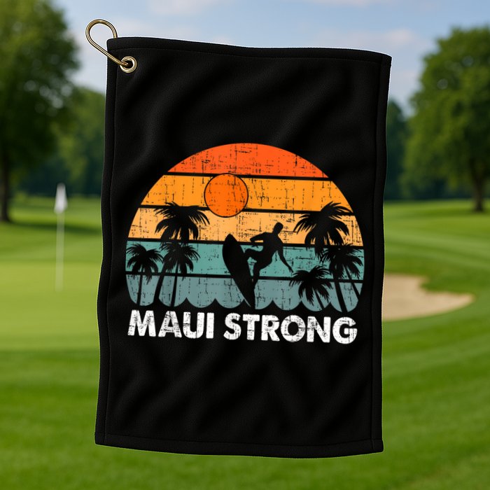 Pray For Maui Hawaii Strong Maui Golf Towel