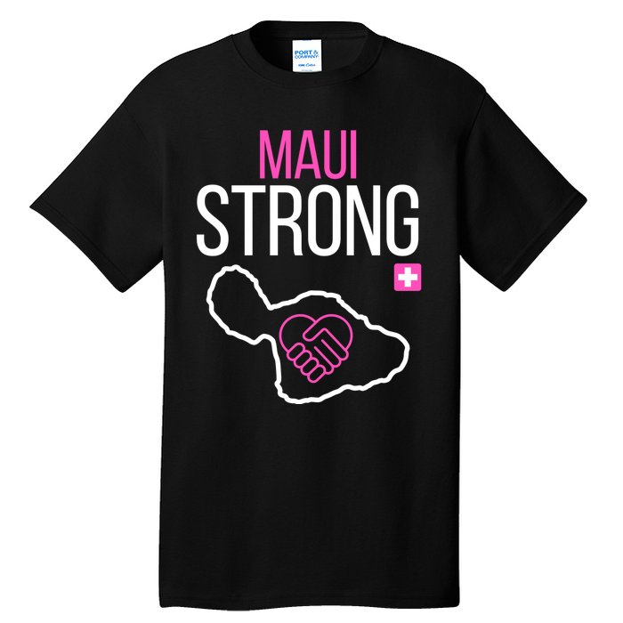 Pray For Maui Hawaii Strong Tall T-Shirt