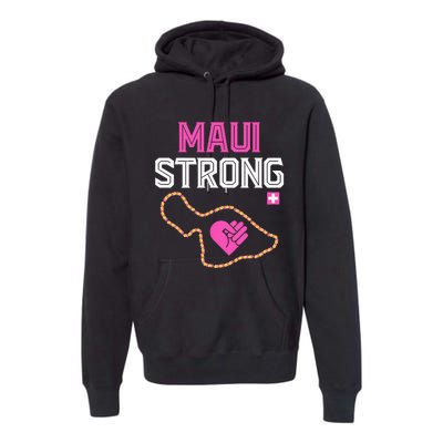 Pray For Maui Hawaii Strong Premium Hoodie