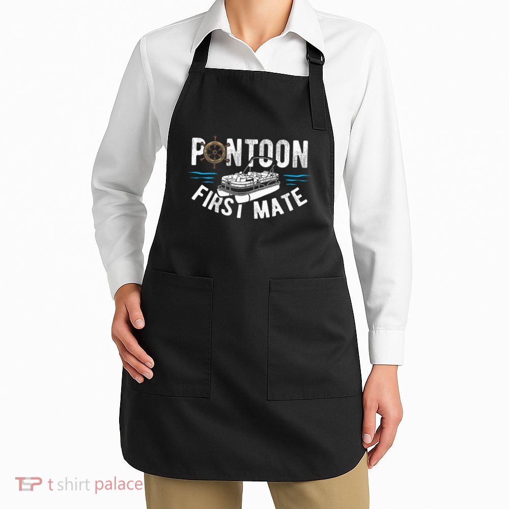 Pontoon First Mate Pontoon Boating Captain Pontoon Boat Apron