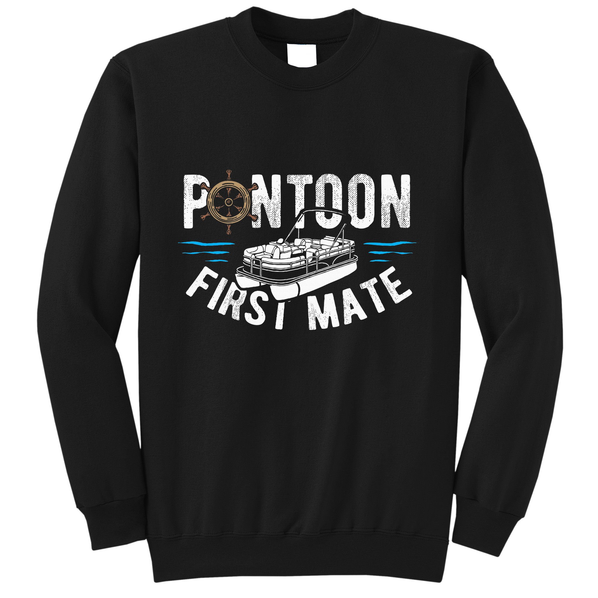 Pontoon First Mate Pontoon Boating Captain Pontoon Boat Sweatshirt