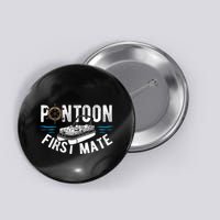 Pontoon First Mate Pontoon Boating Captain Pontoon Boat Button