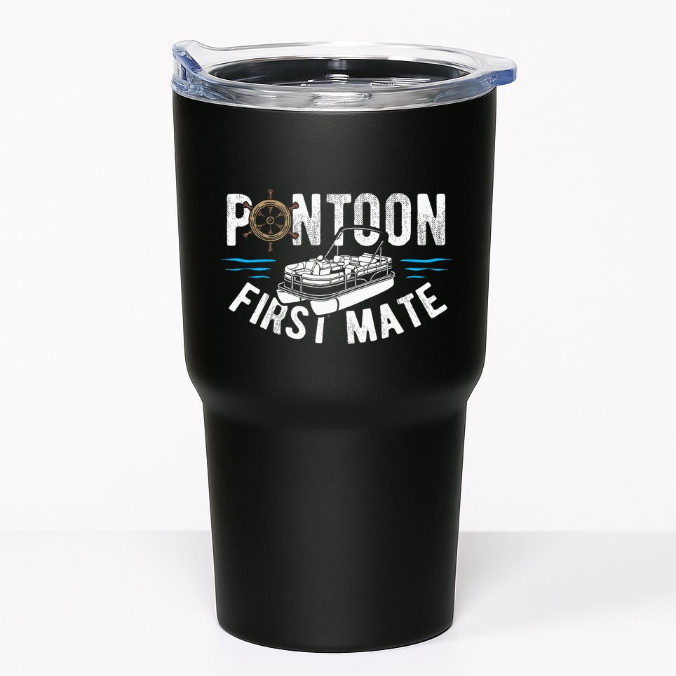 Pontoon First Mate Pontoon Boating Captain Pontoon Boat Tumbler