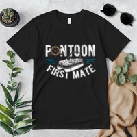 Pontoon First Mate Pontoon Boating Captain Pontoon Boat Premium T-Shirt