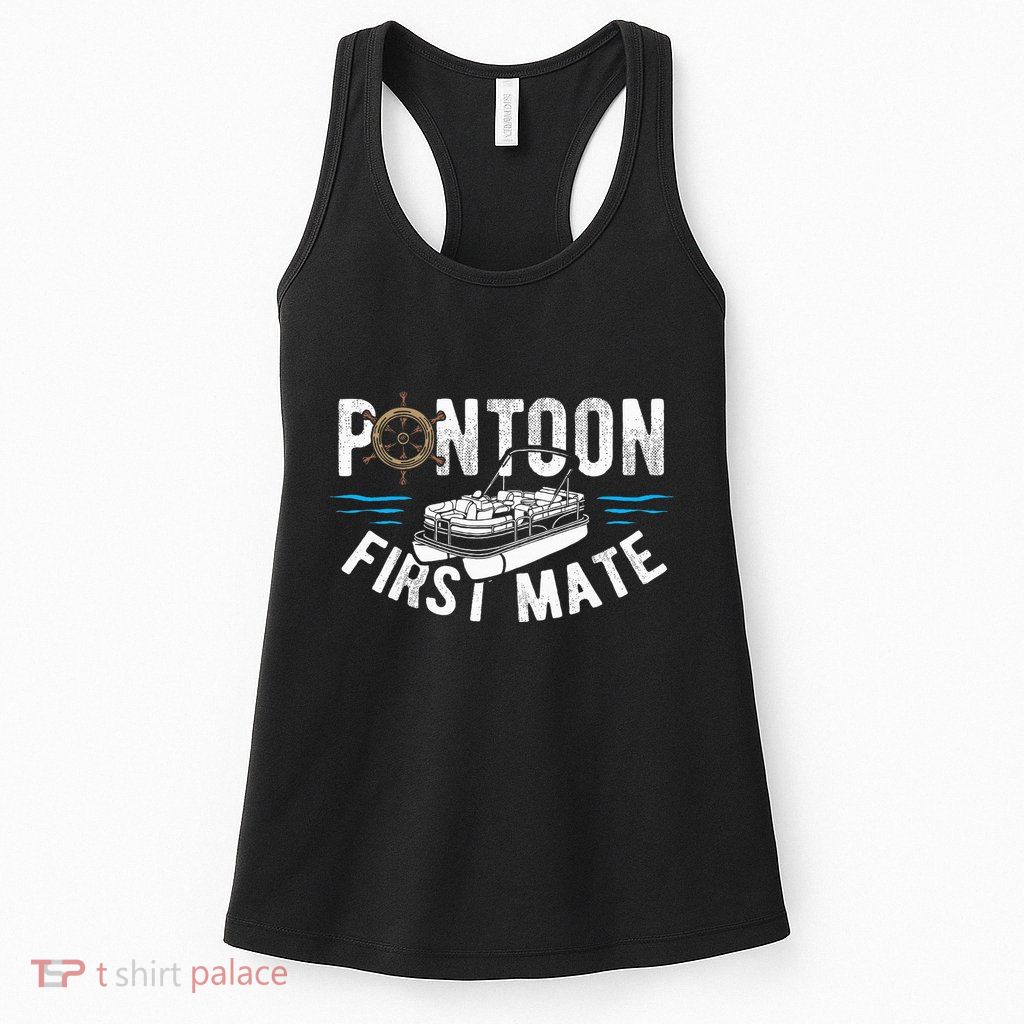 Pontoon First Mate Pontoon Boating Captain Pontoon Boat Womens Tank Top