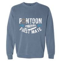 Pontoon First Mate Pontoon Boating Captain Pontoon Boat Garment-Dyed Sweatshirt