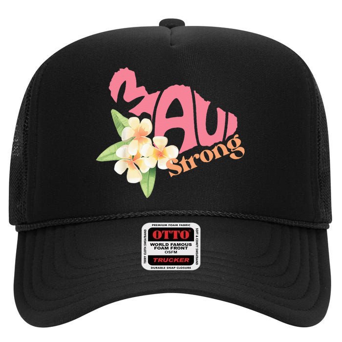 Pray For Maui Hawaii Strong High Crown Mesh Back Trucker Hat