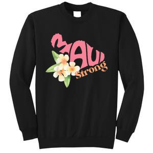 Pray For Maui Hawaii Strong Sweatshirt