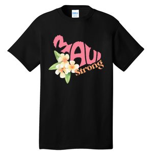 Pray For Maui Hawaii Strong Tall T-Shirt