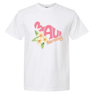 Pray For Maui Hawaii Strong Garment-Dyed Heavyweight T-Shirt