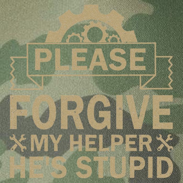 Please Forgive My Helper HeS Stupid Funny Saying Legacy Tie Dye Trucker Hat