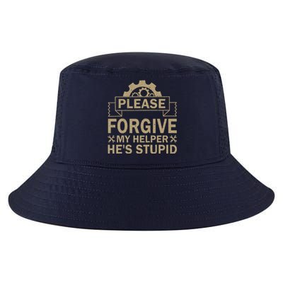 Please Forgive My Helper HeS Stupid Funny Saying Cool Comfort Performance Bucket Hat