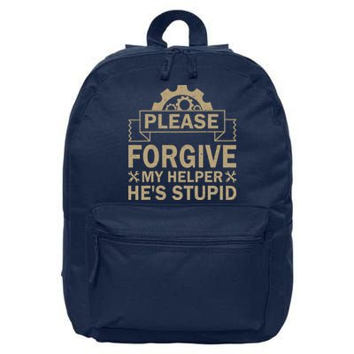 Please Forgive My Helper HeS Stupid Funny Saying 16 in Basic Backpack