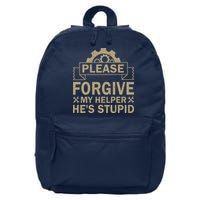 Please Forgive My Helper HeS Stupid Funny Saying 16 in Basic Backpack