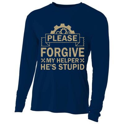 Please Forgive My Helper HeS Stupid Funny Saying Cooling Performance Long Sleeve Crew