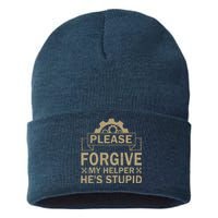 Please Forgive My Helper HeS Stupid Funny Saying Sustainable Knit Beanie